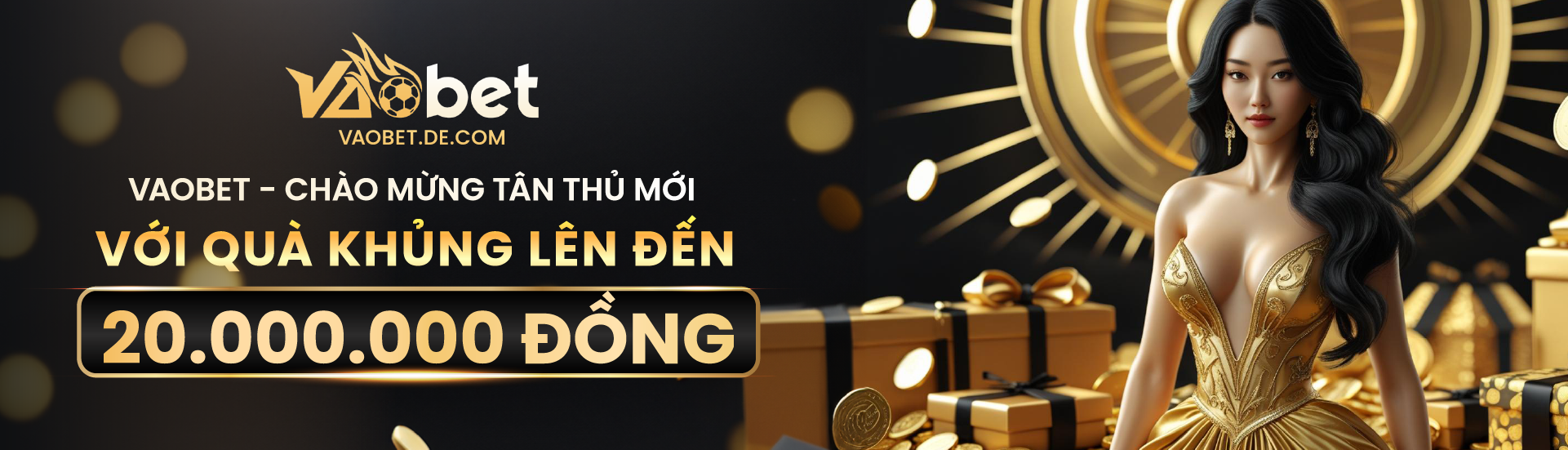 VAOBET - Chào Mừng Tân Thủ Mới Với Quà Khủng Lên Tới 20.000.000 đồng